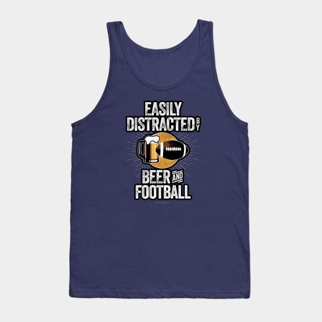 Easily Distracted by Beer and Football Tank Top by eBrushDesign